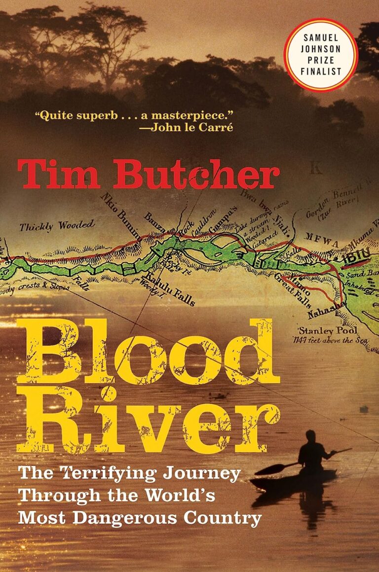 Cover of Blood River: The Terrifying Journey Through The World's Most Dangerous Country by Tim Butcher